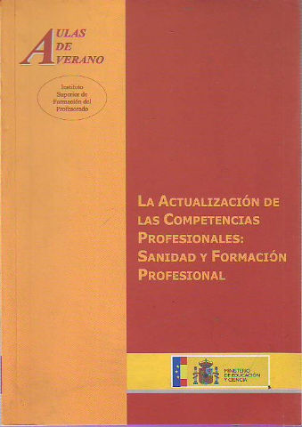 LA ACTUALIZACION DE LAS COMPETENCIAS PROFESIONALES: SANIDAD Y FORMACION PROFESIONAL.