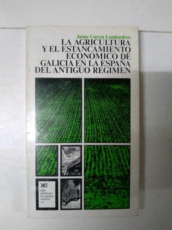 La agricultura y el estancamiento económico de Galicia en la España del antiguo regimen