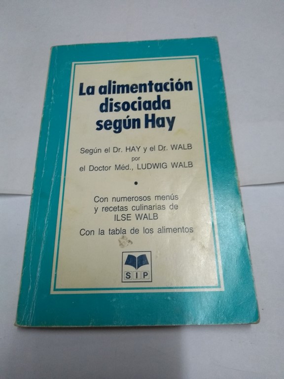 La alimentación disociada según Hay