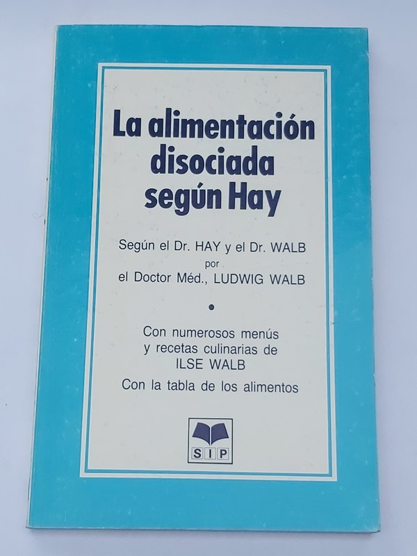 La alimentación disociada según Hay