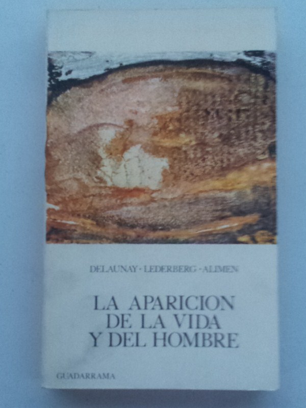 La aparición de la vida y del hombre