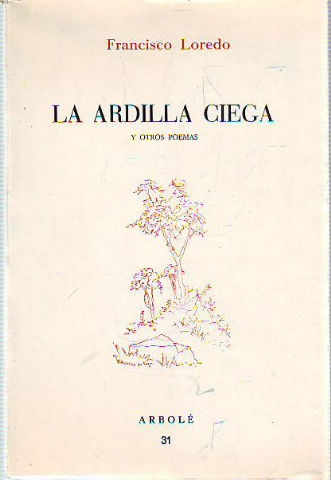 LA ARDILLA CIEGA Y OTROS POEMAS.