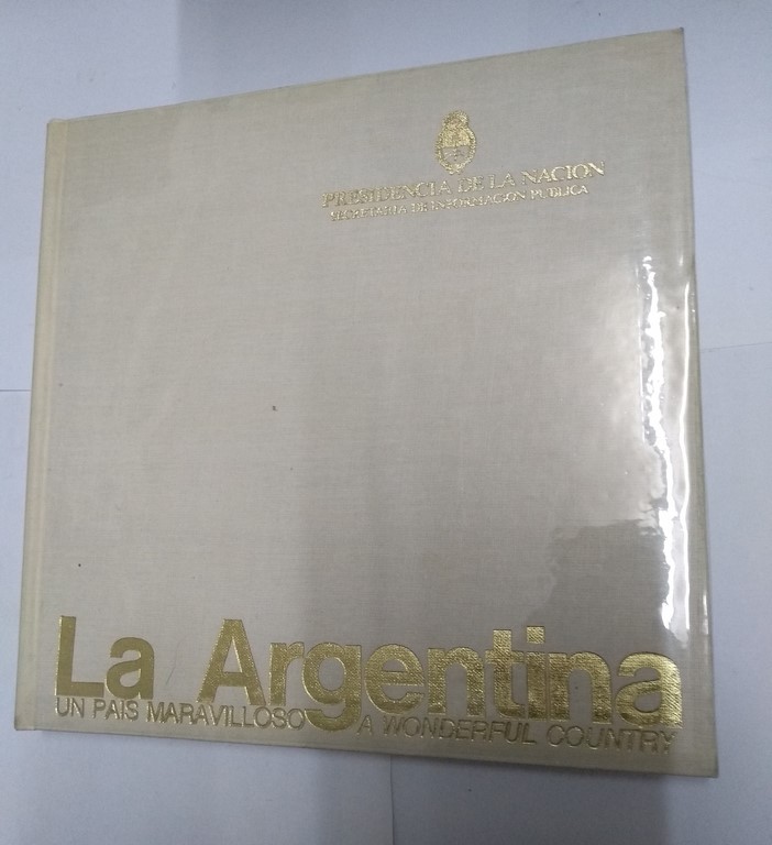 La Argentina. Un país maravilloso