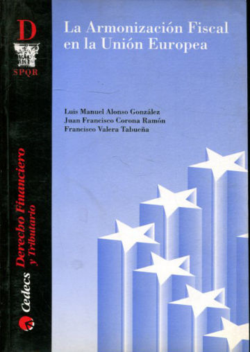 LA ARMONIZACION FISCAL EN LA UNION EUROPEA.