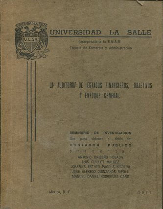 LA AUDITORIA DE ESTADOS FINANCIEROS, OBJETIVOS Y ENFOQUE GENERAL.