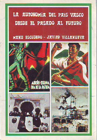 LA AUTONOMÍA DEL PAÍS VASCO DESDE EL PASADO AL FUTURO.