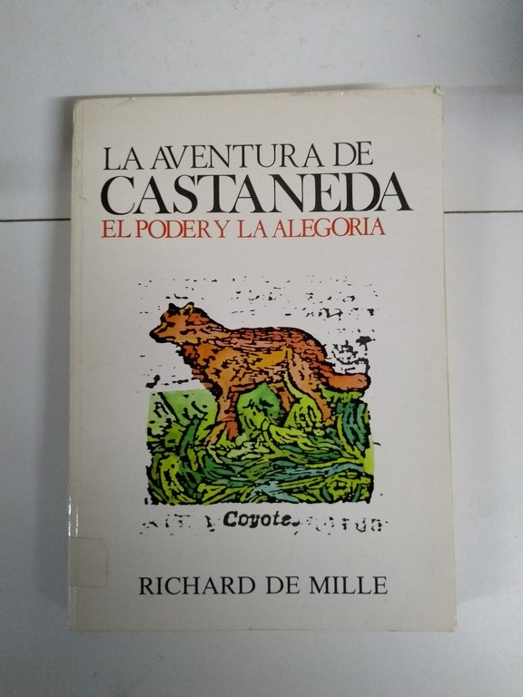 La aventura de Castaneda. El poder y la alegoria