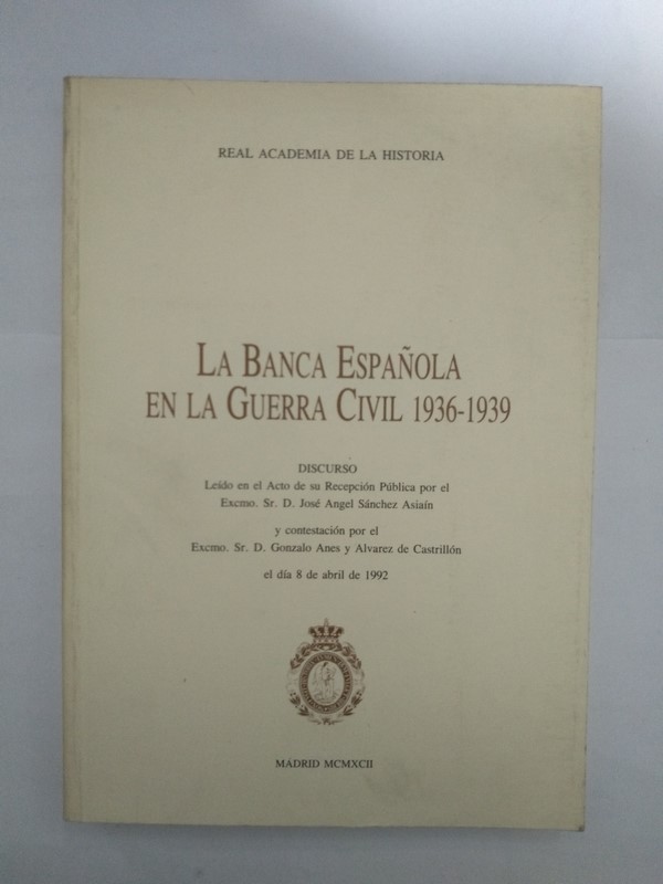 La Banca Española en la Guerra Civil 1936 – 1939