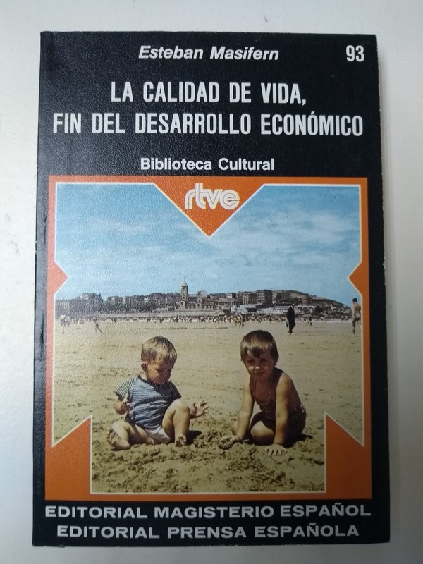 La calidad de vida, fin del desarrollo Economico