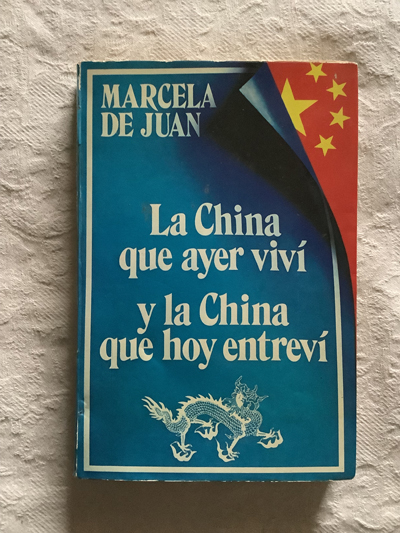 La China que ayer viví y la China que hoy entreví