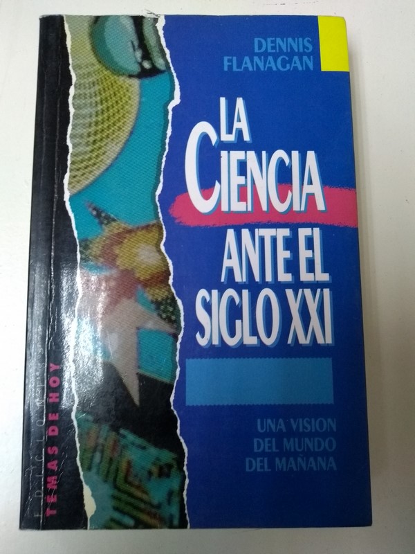 La ciencia ante el siglo XXI