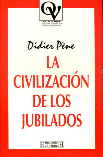 LA CIVILIZACION DE LOS JUBILADOS.