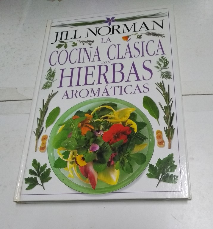 La cocina clásica con hierbas aromáticas