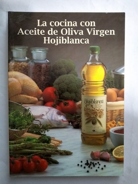 La cocina con Aceite de Oliva Virgen Hojiblanca