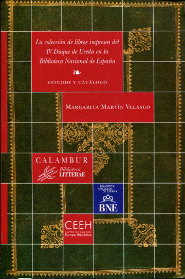 LA COLECCION DE LIBROS IMPRESOS DEL IV DUQUE DE UCEDA EN LA BIBLIOTECA NACIONAL DE ESPAÑA.