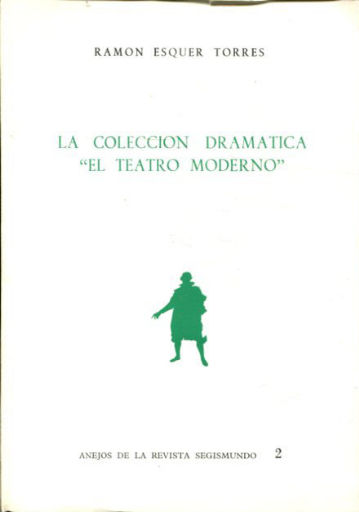 LA COLECCIÓN DRAMÁTICA "EL TEATRO MODERNO".