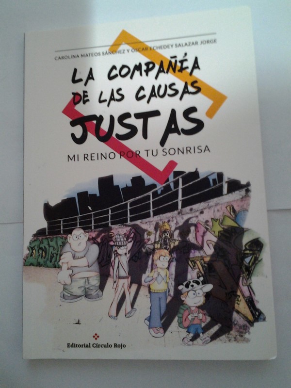 La compañía de las causas justas. Mi reino por tu sonrisa