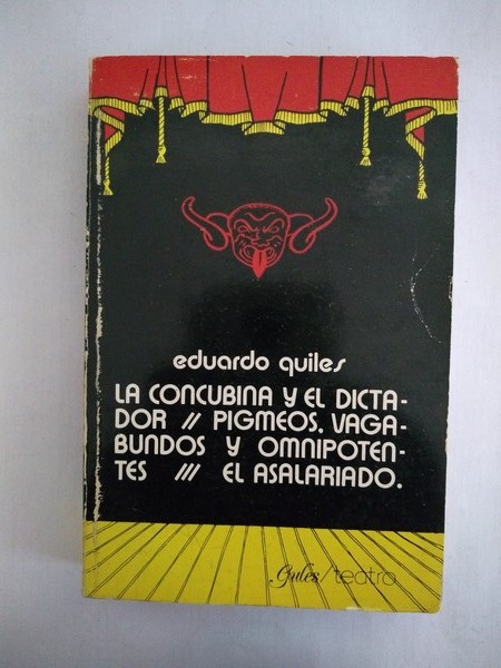 La concubina y el dictador. Pigmeos. Vagabundos y omnipotentes. El asalariado