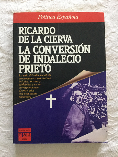 La conversión de Indalecio Prieto