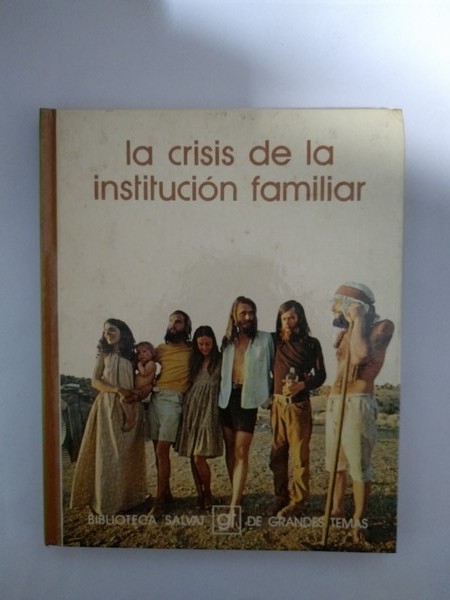 La crisis de la institucion familiar