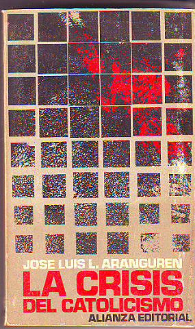 LA CRISIS DEL CATOLICISMO.
