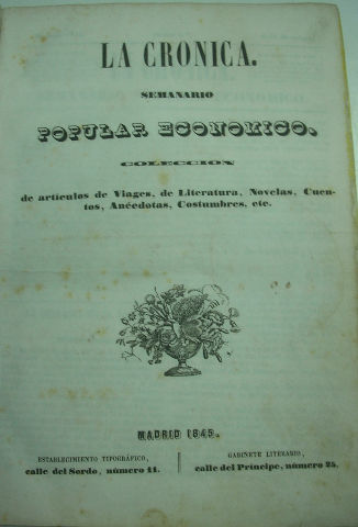 LA CRÓNICA. SEMANARIO POPULAR ECONÓMICO. COLECCIÓN DE ARTÍCULOS DE VIAGES, DE LITERATURA, NOVELAS, CUENTOS, ANÉCDOTAS, COSTUMBRES, ETC.