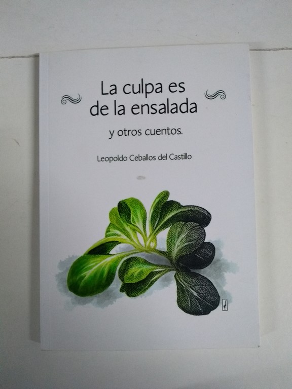La culpa es de la ensalada y otros cuentos