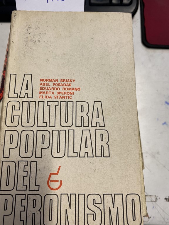 LA CULTURA POPULAR DEL PERONISMO.