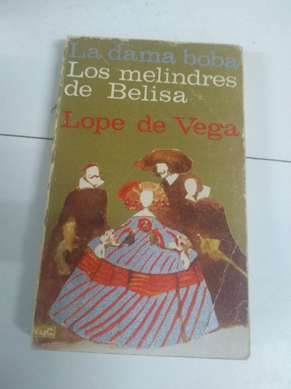 La dama boba. Los melindres de Belisa