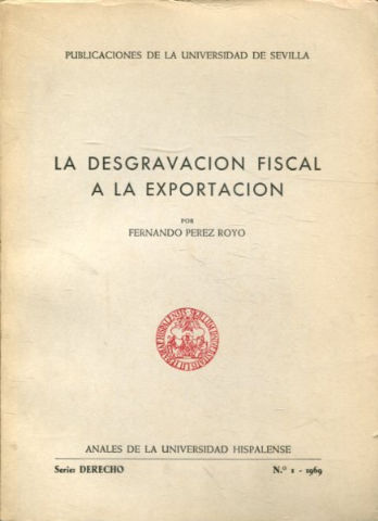 LA DESGRAVACION FISCAL A LA EXPORTACION.