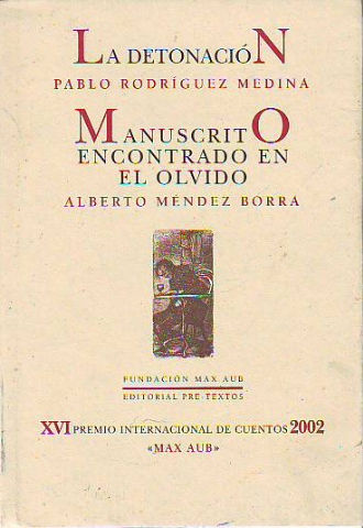 LA DETONACION. MANUSCRITO ENCONTRADO EN EL OLVIDO.