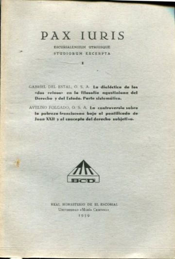 LA DIALÉCTICA DE LOS DOS REINOS EN LA FILOSOFÍA AGUSTINIANA DEL DERECHO Y DEL ESTADO. PARTE SISTEMÁTICA. II.-LA CONTROVERSIA SOBRE LA POBREZA FRANCISCANA BAJO EL PONTIFICADO DE JUAN XXII Y EL CONCEPTO DEL DERECHO SUBJETIVO (DE AVELINO FOLGADO).