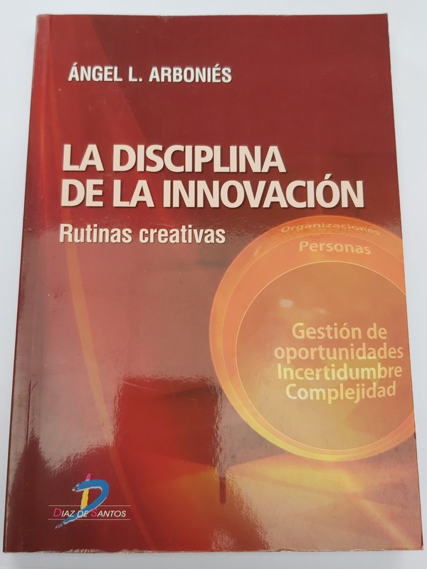 La disciplina de la Innovación (rutinas creativas)