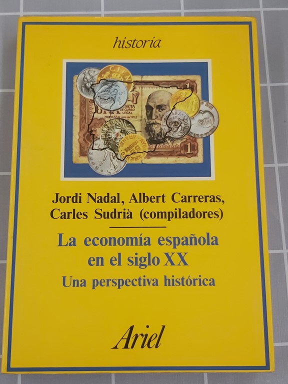La economía española en el siglo XX una perspectiva histórica