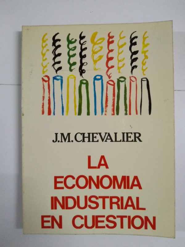 La economía industrial en cuestión