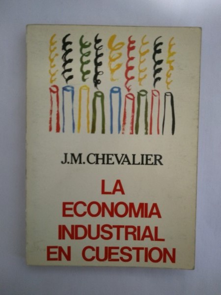 La economia industrial en cuestion