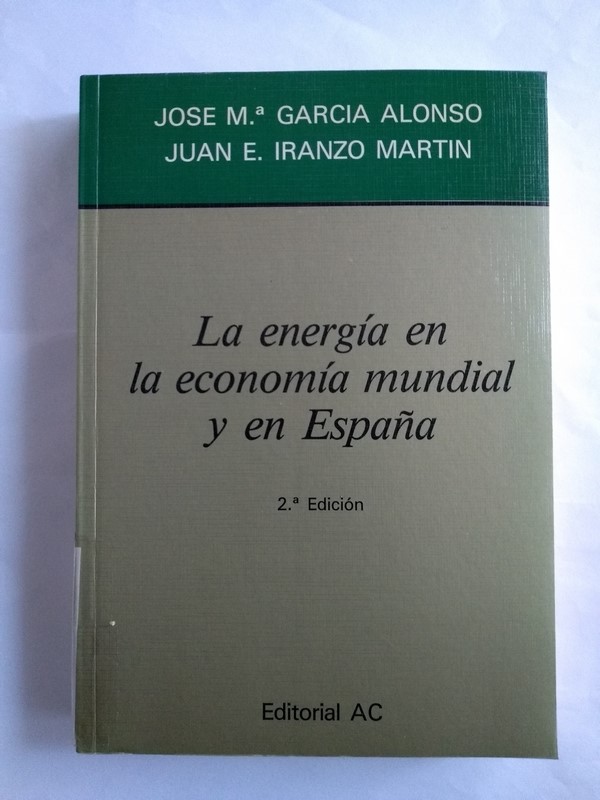 La energía en la economía mundial y en España
