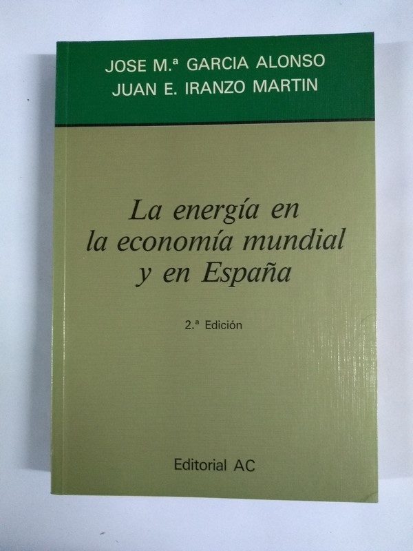 La energía en la economía mundial y en España