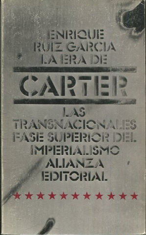 LA ERA DE CARTER. LAS TRANSNACIONALES, FASE SUPERIOR DEL IMPERIALISMO.