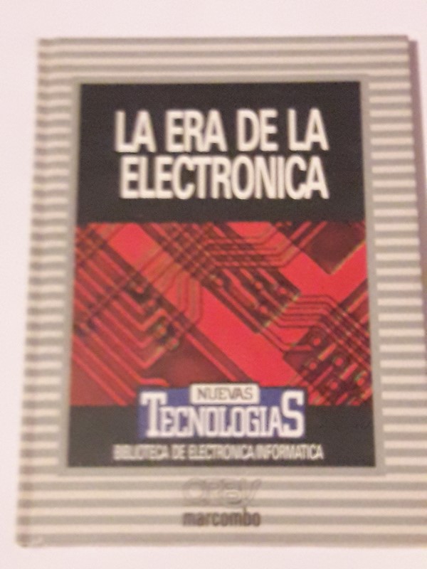 La era de la electronica. Vol.1
