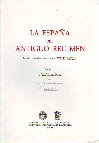 LA ESPAÑA DEL ANTIGUO RÉGIMEN. FASCÍCULO 0: SALAMANCA.