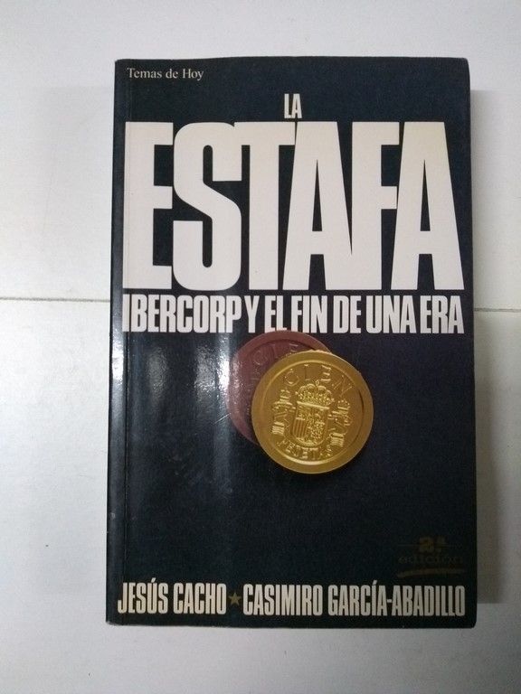La estafa. Ibercorp y el fin de una era