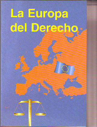 LA EUROPA DEL DERECHO (CONFERENCIA DE LOS NOTARIADOS DE LA UNION EUROPEA).