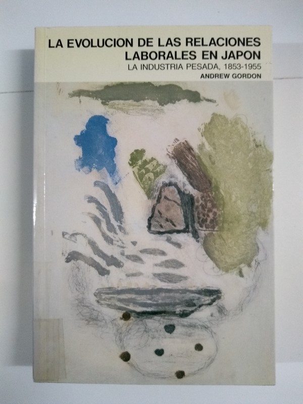 La evolución de las relaciones laborales en Japón: la industria pesada, 1853-1955