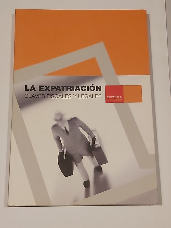 La Expatriación, claves fiscales y legales