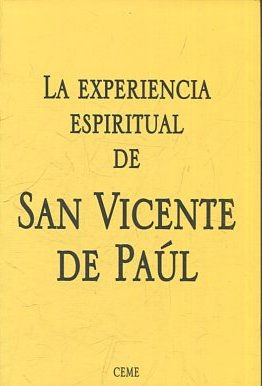 LA EXPERIENCIA ESPIRITUAL DE SAN VICENTE DE PAUL.