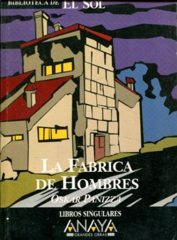 LA FABRICA DE HOMBRES.