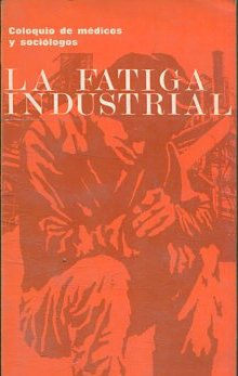 LA FATIGA INDUSTRIAL.