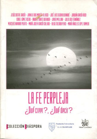 LA FE PERPLEJA ¿QUÉ CREER?, ¿QUÉ DECIR?