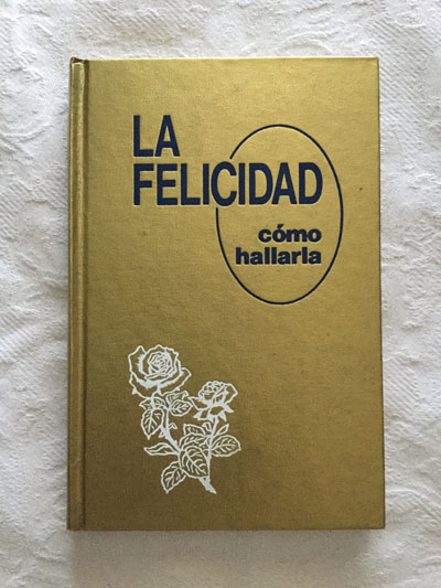 La felicidad, cómo hallarla